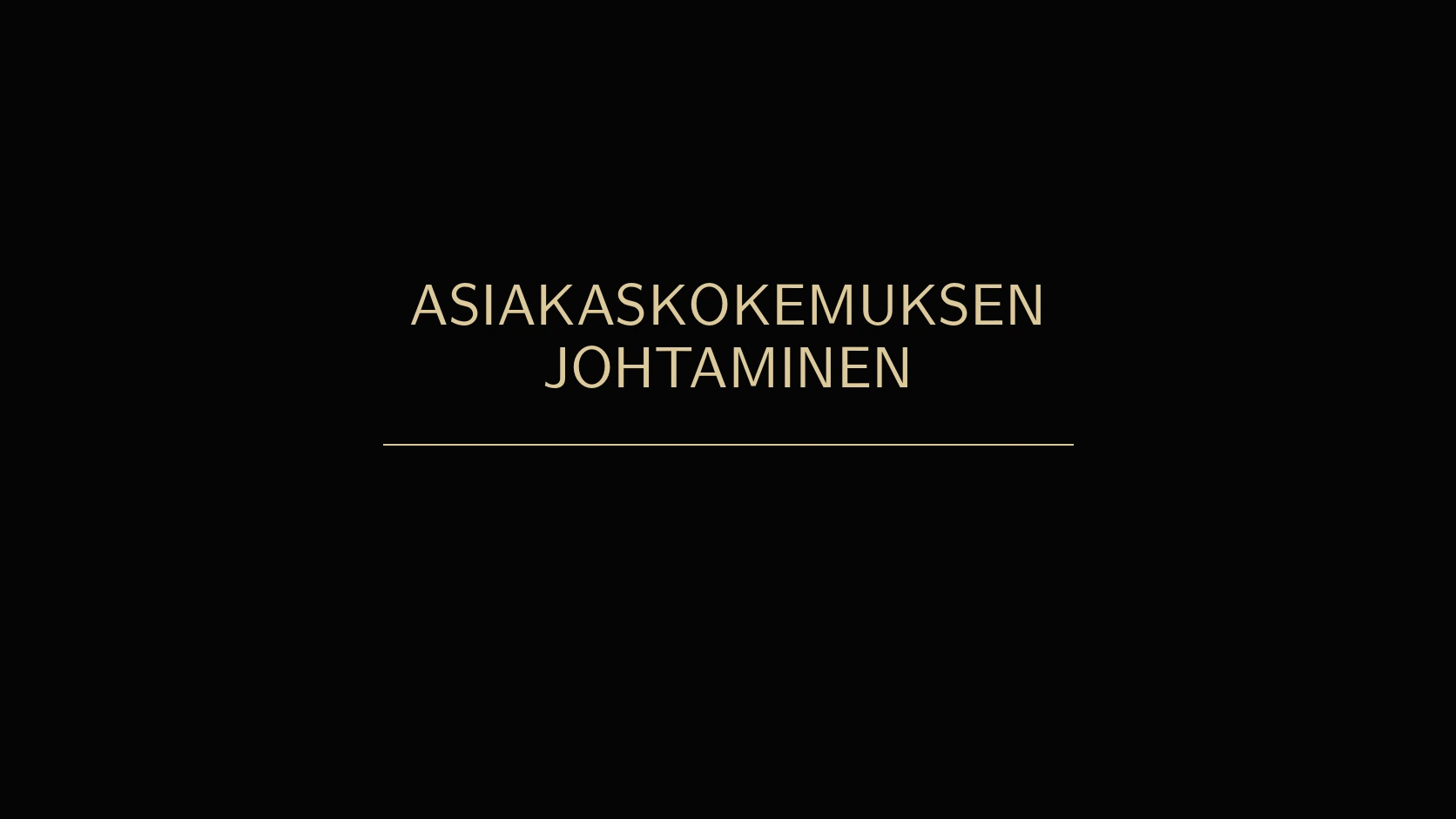 Asiakaskokemuksen johtaminen ja johdon päätökset