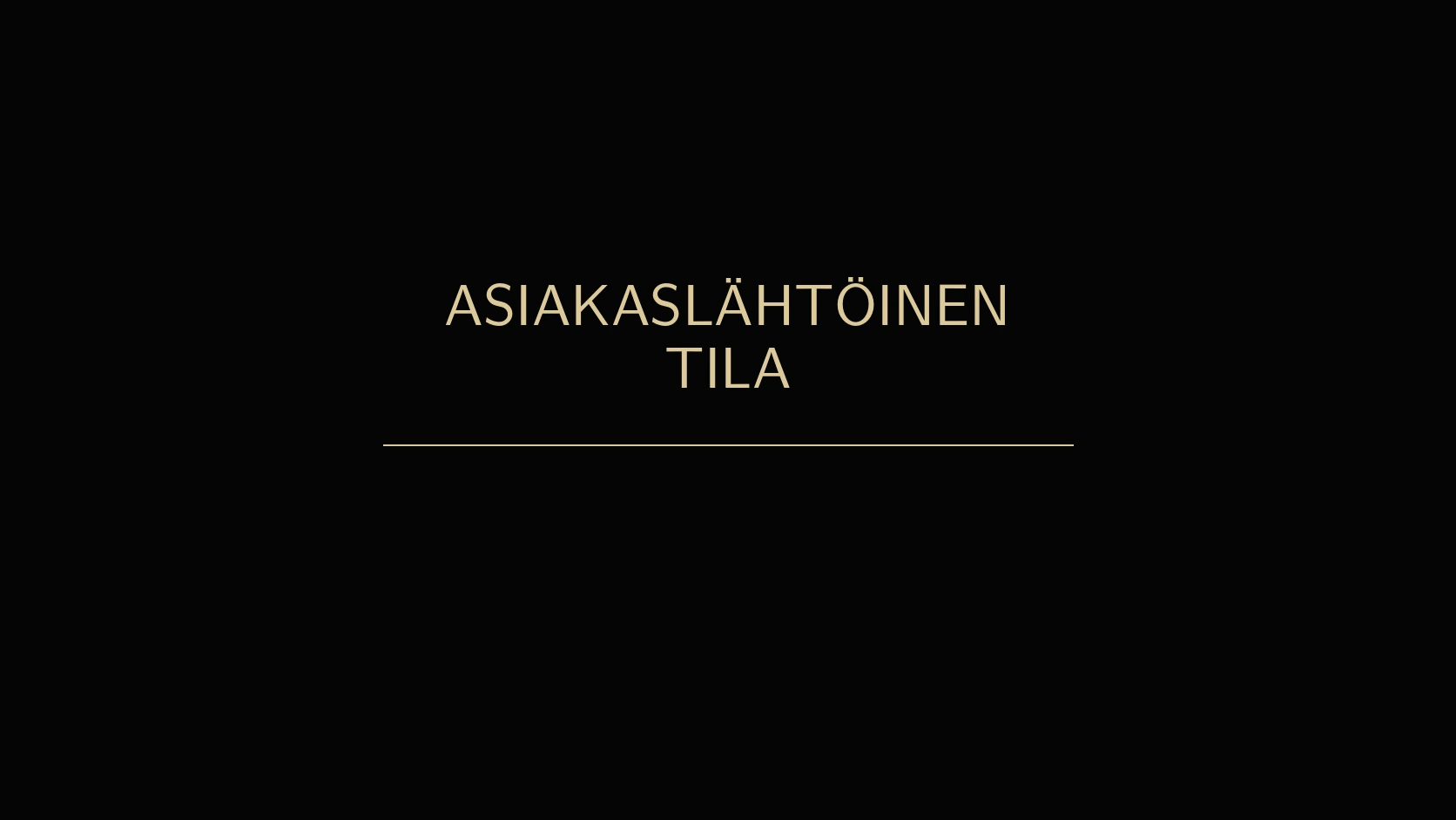 Asiakaslähtöinen tila ohjaa palvelukokemusta