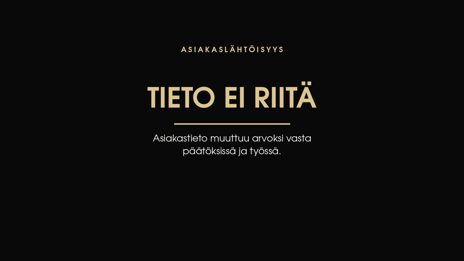 Asiakaslähtöisyys – tieto ei riitä, ellei toiminta muutu