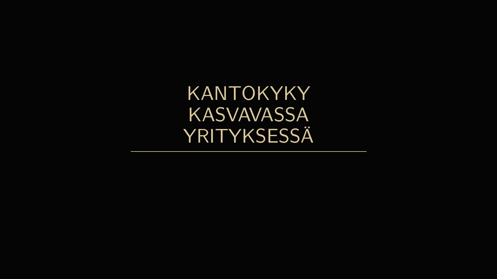 Kantokyky kasvavassa yrityksessä