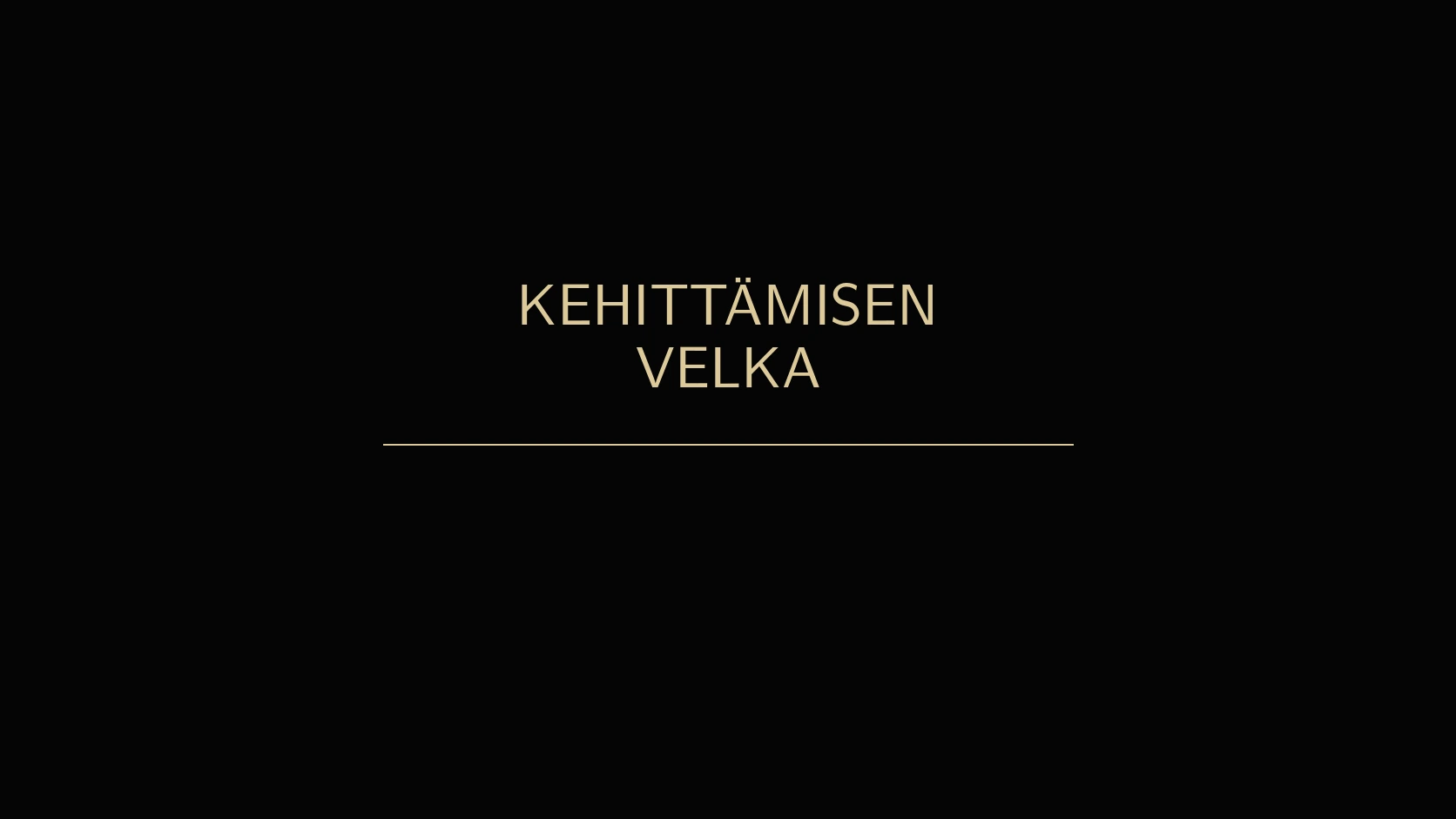 Kehittämisen velka ja keskeneräiset uudistukset