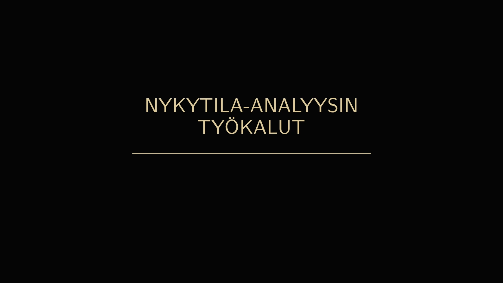 Nykytila-analyysin työkalut johdon päätöksentekoon
