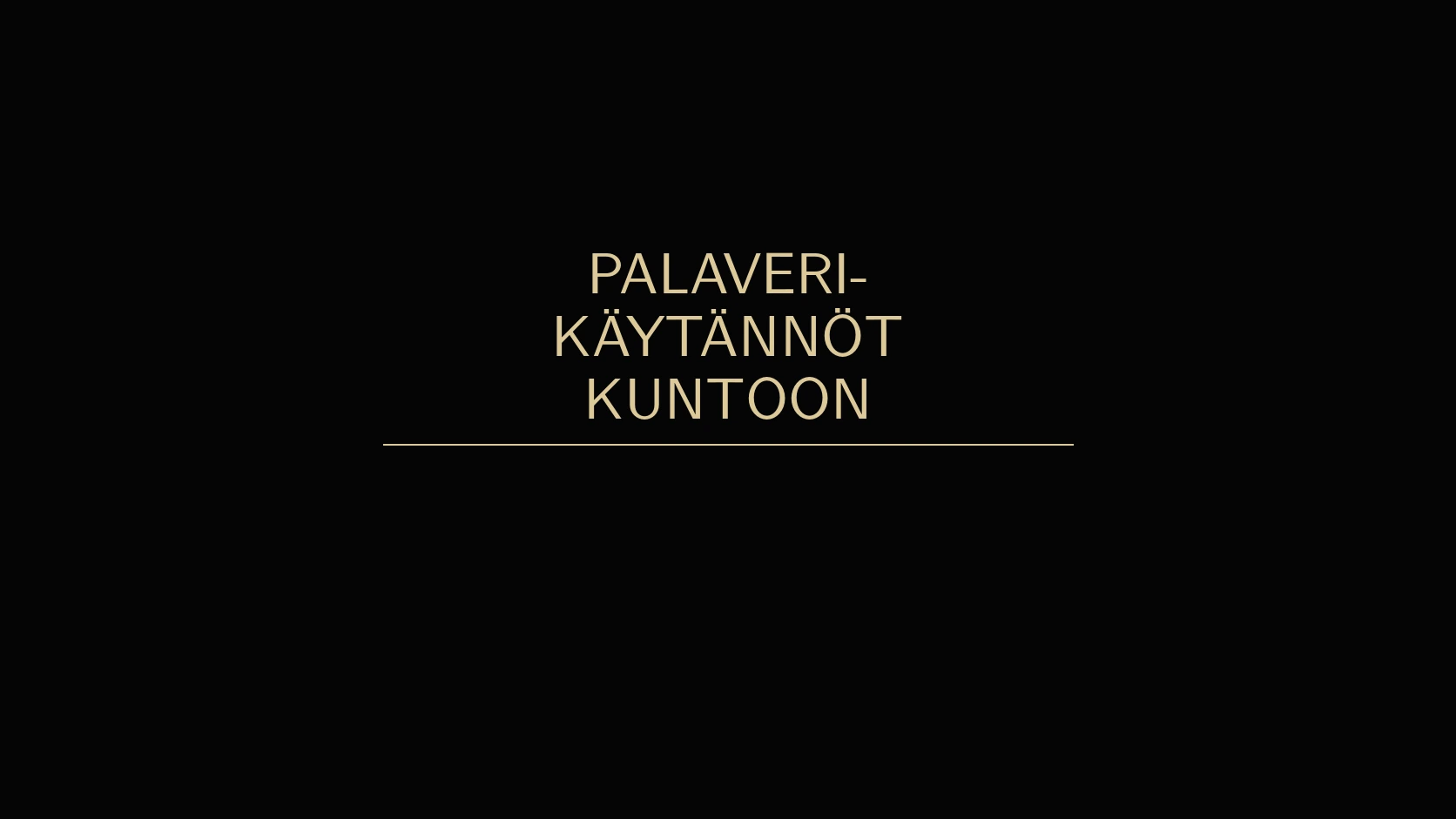 Palaverikäytännöt kuntoon ja päätökset eteenpäin