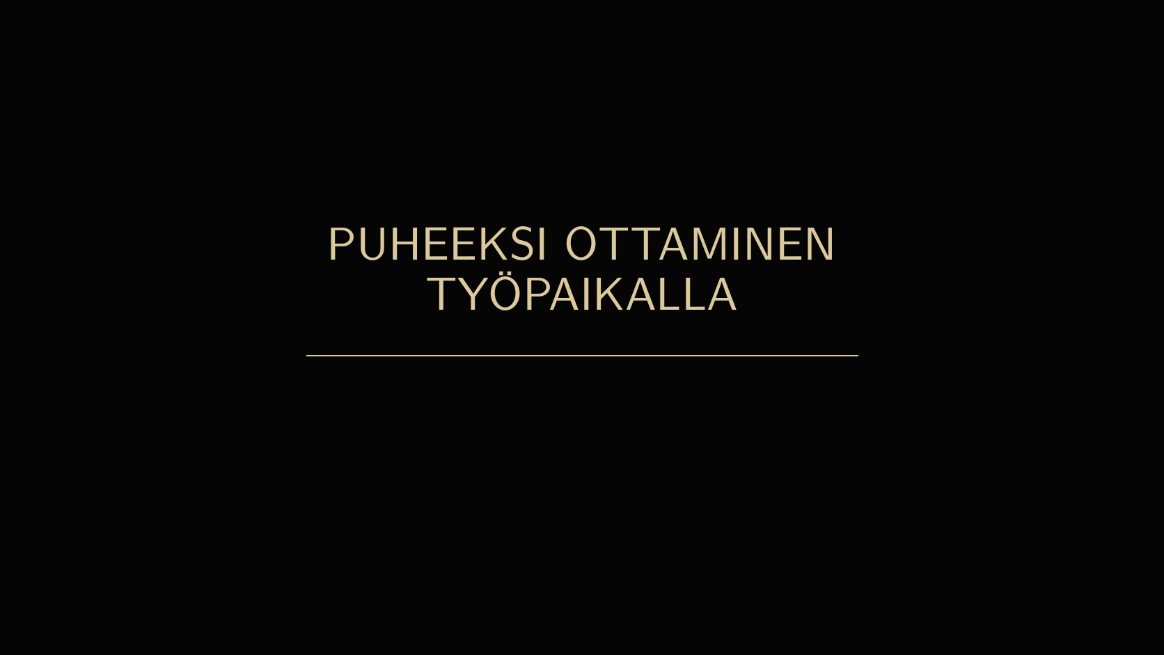 Puheeksi ottaminen työpaikalla alkaa havainnosta