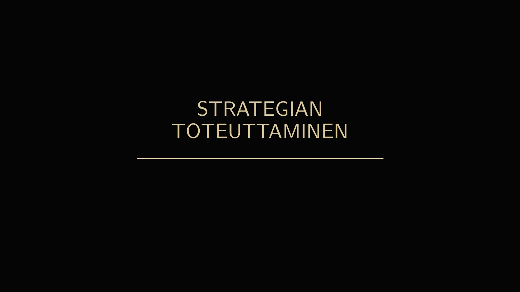 Strategian toteuttaminen päätöksiksi ja työksi