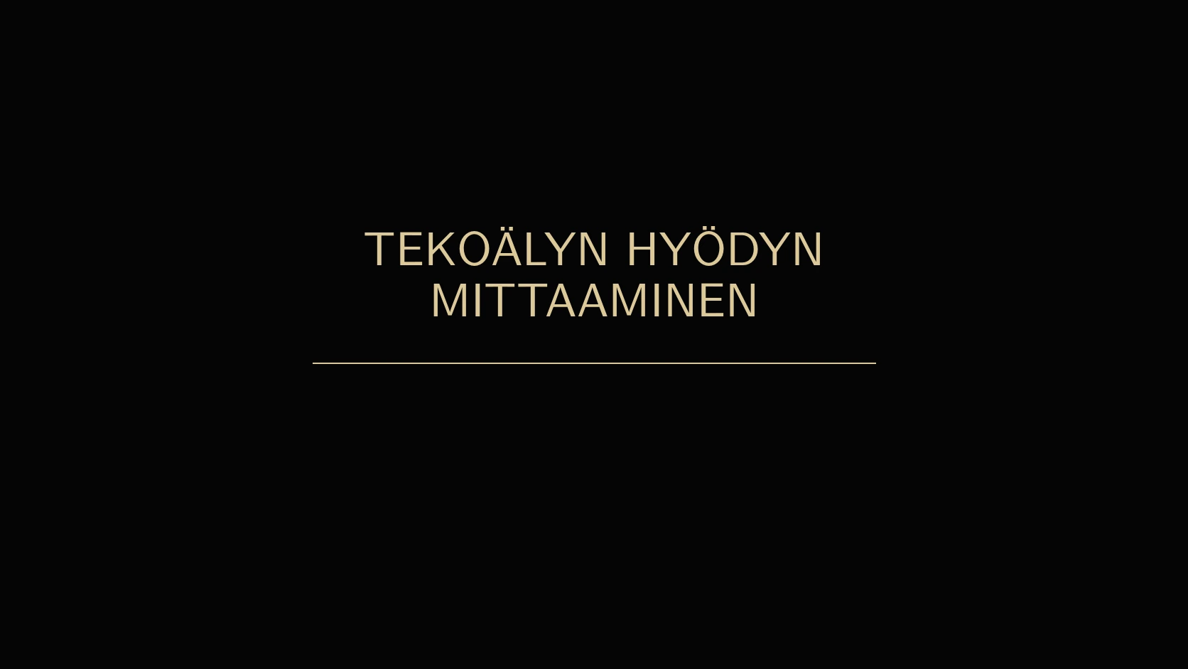 Tekoälyn hyödyn mittaaminen organisaatiossa