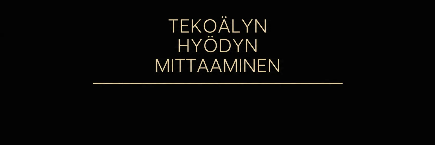 Tekoälyn hyödyn mittaaminen organisaatiossa
