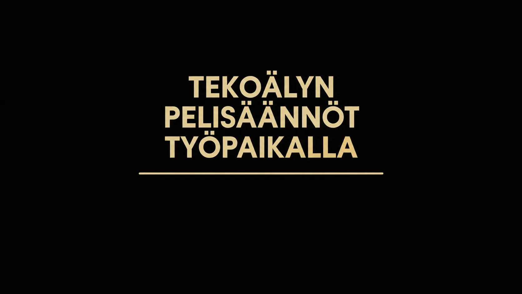 Tekoälyn pelisäännöt työpaikalla