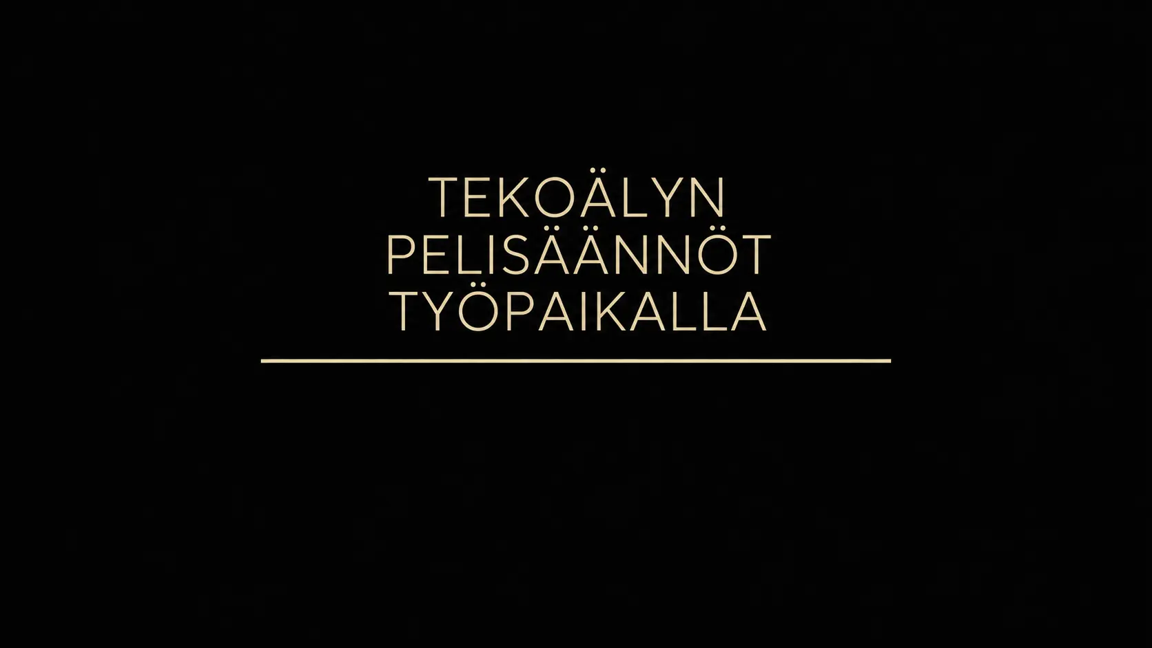 Tekoälyn pelisäännöt työpaikalla