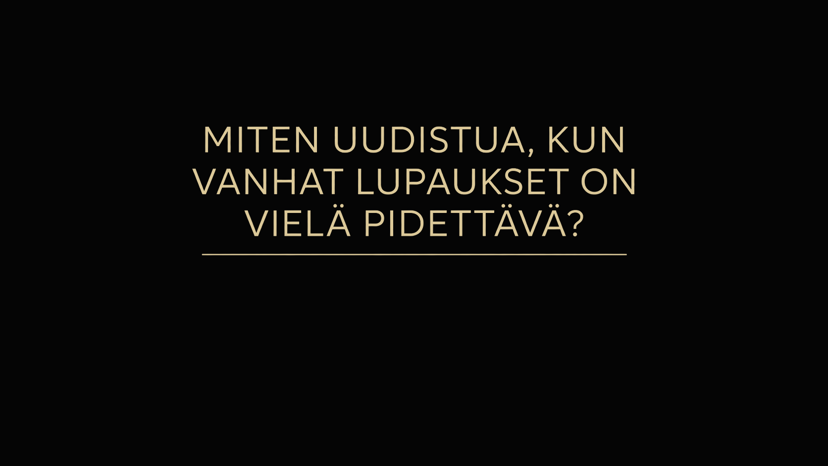 Miten uudistua, kun vanhat lupaukset on vielä pidettävä? Proinnon blogi.